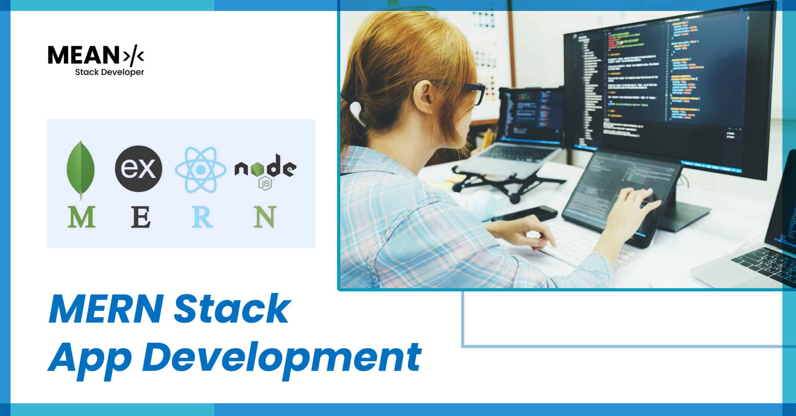 Read more about the article The MERN Stack App Development Guide: Benefits, Features & Cost